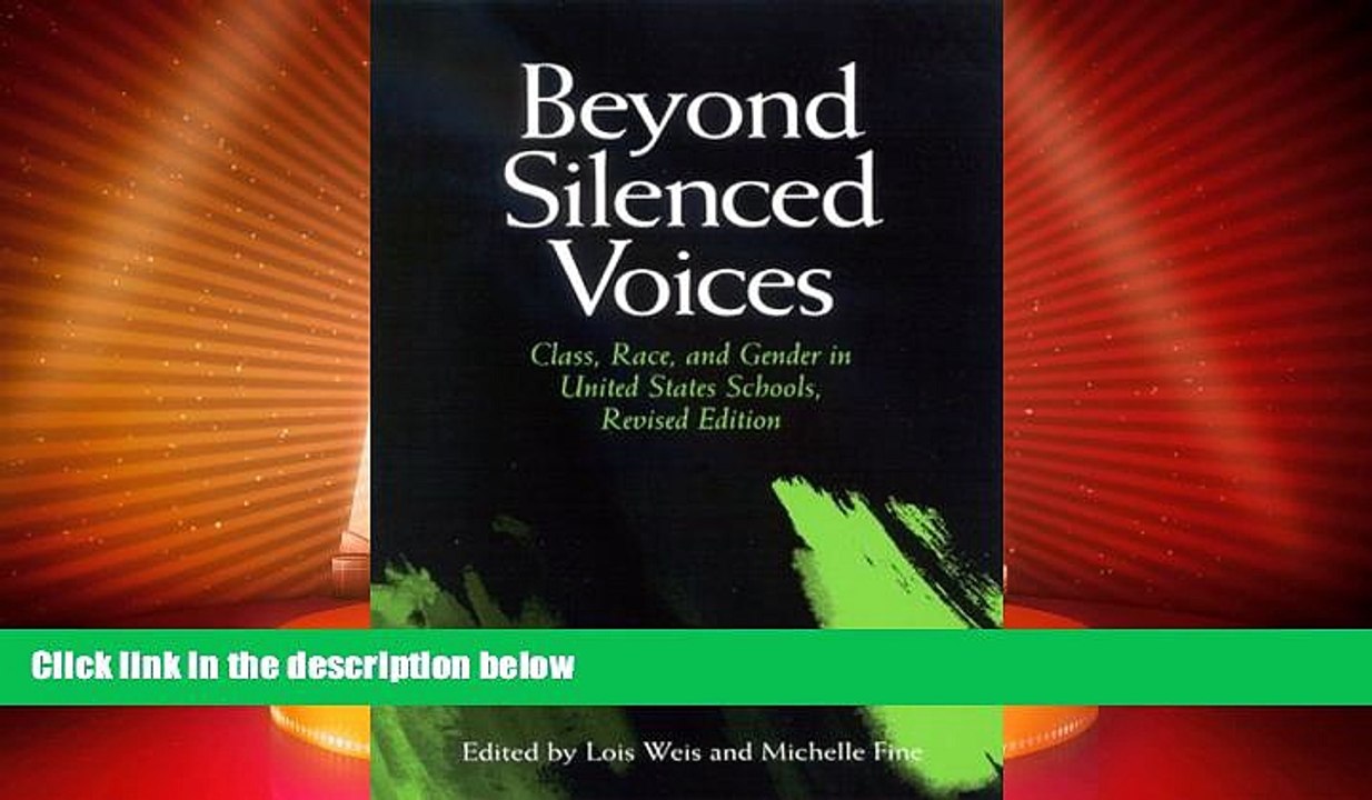 Big Deals  Beyond Silenced Voices: Class, Race, and Gender in United States Schools, Revised