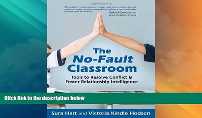 Big Deals  The No-Fault Classroom: Tools to Resolve Conflict   Foster Relationship Intelligence