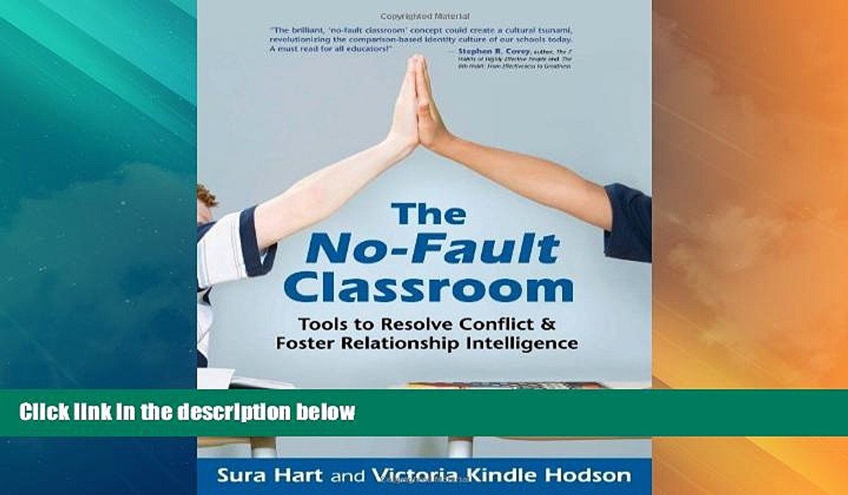 Big Deals  The No-Fault Classroom: Tools to Resolve Conflict   Foster Relationship Intelligence
