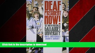 DOWNLOAD Deaf President Now!: The 1988 Revolution at Gallaudet University FREE BOOK ONLINE