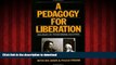 READ PDF A Pedagogy for Liberation: Dialogues on Transforming Education READ NOW PDF ONLINE