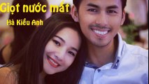 Giọt Nước Mắt - Hà Kiều Anh