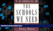 Big Deals  The Schools We Need: And Why We Don t Have Them  Best Seller Books Most Wanted