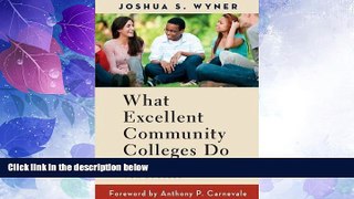 Must Have PDF  What Excellent Community Colleges Do: Preparing All Students for Success  Free Full
