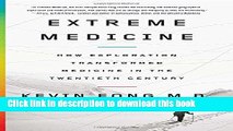 [PDF] Extreme Medicine: How Exploration Transformed Medicine in the Twentieth Century Popular Online