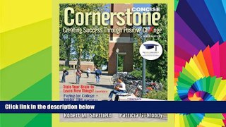 Must Have PDF  Cornerstone: Creating Success Through Positive Change, Concise (6th Edition)  Best
