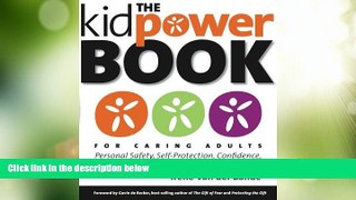 Big Deals  The Kidpower Book for Caring Adults: Personal Safety, Self-Protection, Confidence, and