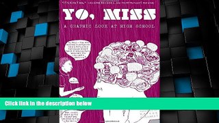 Big Deals  Yo, Miss: A Graphic Look At High School (Comix Journalism)  Best Seller Books Most Wanted