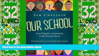 Big Deals  Our School: Searching for Community in the Era of Choice  Free Full Read Best Seller