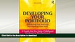 GET PDF  Developing Your Portfolio - Enhancing Your Learning and Showing Your Stuff: A Guide for