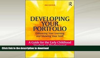 GET PDF  Developing Your Portfolio - Enhancing Your Learning and Showing Your Stuff: A Guide for