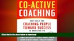 FAVORITE BOOK  Co-Active Coaching: New Skills for Coaching People Toward Success in Work and,