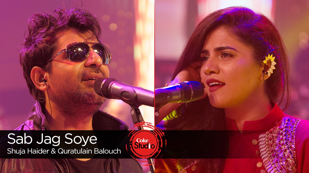Sab Jag Soye, Quratulain Balouch & Shuja Haider, Season Finale, Coke Studio Season 9