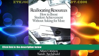 Big Deals  Reallocating Resources: How to Boost Student Achievement Without Asking for More  Free