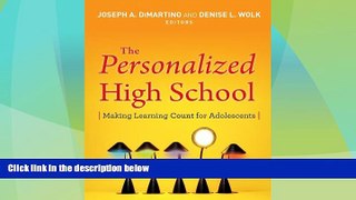 Big Deals  The Personalized High School: Making Learning Count for Adolescents  Best Seller Books