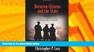 Big Deals  Between Citizens and the State: The Politics of American Higher Education in the 20th