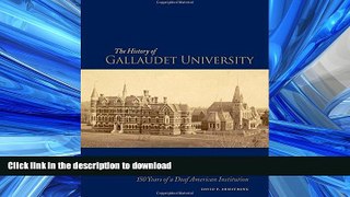 FAVORIT BOOK The History of Gallaudet University: 150 Years of a Deaf American Institution READ