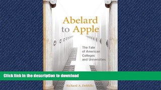 FAVORIT BOOK Abelard to Apple: The Fate of American Colleges and Universities (MIT Press) READ EBOOK