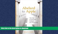 FAVORIT BOOK Abelard to Apple: The Fate of American Colleges and Universities (MIT Press) READ EBOOK