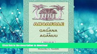FAVORIT BOOK Anoafale O Le Gagana Ma Le Aganuu: Tusi E Lua (II) Revised READ EBOOK