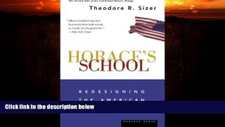 Big Deals  Horace s School: Redesigning the American High School  Free Full Read Most Wanted