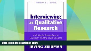 Big Deals  Interviewing as Qualitative Research: A Guide for Researchers in Education and the