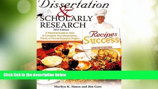 Big Deals  Dissertation and Scholarly Research: Recipes for Success: 2013 Edition  Best Seller