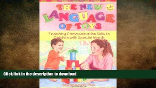 READ BOOK  The New Language of Toys: Teaching Communication Skills to Children With Special