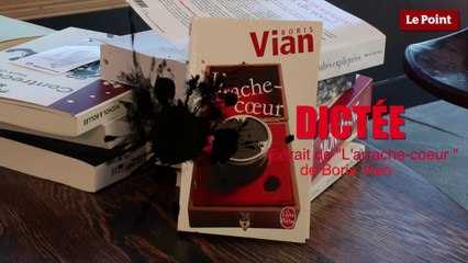 La dictée du "Point" #18 : "L'arrache-Coeur " de Boris Vian