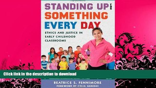 FAVORITE BOOK  Standing Up for Something Every Day: Ethics and Justice in Early Childhood