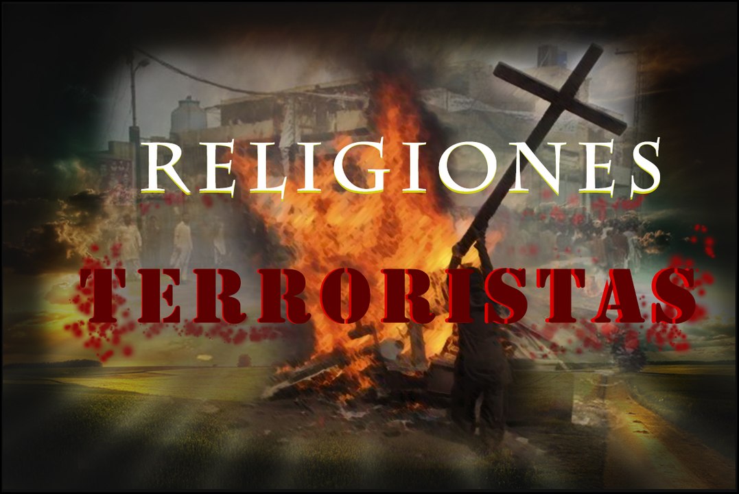Religiones Terroristas | ¿Cuestión de Fe al Bien o al Mal?