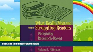 Big Deals  What Really Matters for Struggling Readers: Designing Research-Based Programs (2nd