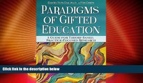 Big Deals  Paradigms of Gifted Education: A Guide for Theory-Based, Practice-Focused Research