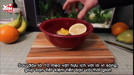 10 mẹo đơn giản với lò vi sóng mà bạn có thể chưa biết