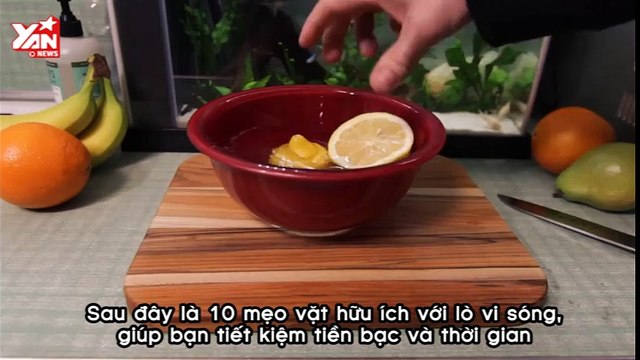 10 mẹo đơn giản với lò vi sóng mà bạn có thể chưa biết