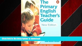 READ THE NEW BOOK The Primary English Teacher s Guide (Penguin English) READ EBOOK