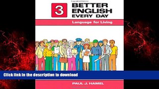 READ PDF Better English Every Day 3: Language for Living READ EBOOK