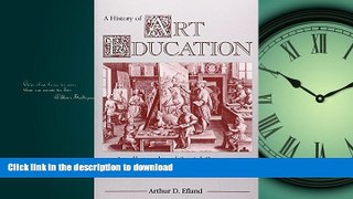 FAVORIT BOOK A History of Art Education: Intellectual and Social Currents in Teaching the Visual