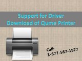 Call 1-877-587-1877 Support for Driver Download of Qume Printer