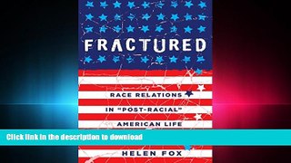 READ ONLINE Fractured: Race Relations in Â«Post-RacialÂ» American Life FREE BOOK ONLINE