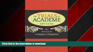 READ THE NEW BOOK The Trials of Academe: The New Era of Campus Litigation READ EBOOK