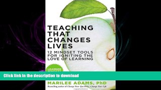 FAVORIT BOOK Teaching That Changes Lives: 12 Mindset Tools for Igniting the Love of Learning READ