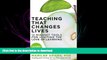 FAVORIT BOOK Teaching That Changes Lives: 12 Mindset Tools for Igniting the Love of Learning READ