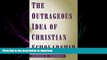 EBOOK ONLINE The Outrageous Idea of Christian Scholarship READ EBOOK