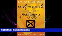 DOWNLOAD Sentipensante (Sensing/Thinking) Pedagogy: Educating for Wholeness, Social Justice and