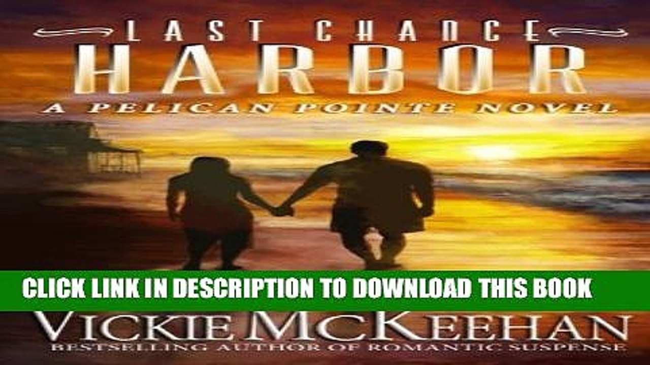 [Read PDF] Last Chance Harbor (A Pelican Pointe Novel) (Volume 6) Download Online