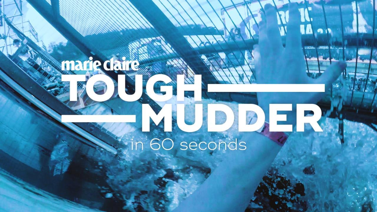 Marie Claire - Tough Mudder in 60 seconds