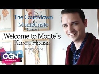 [Behind]Welcome to Monte's Korea House Ep.1 - The Countdown of MonteCristo - [OGN PLUS]