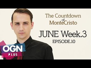 The New Countdown of MonteCristo JUNE Week3 / Ep.10 - [OGN PLUS]
