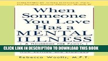 [PDF] When Someone You Love Has a Mental Illness [WHEN SOMEONE YOU LOVE HAS A ME] Full Colection